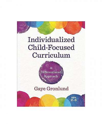 Coperta cărții Individualized Child-Focused Curriculum: A Differentiated Approach