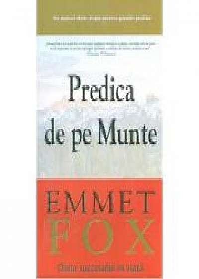 Predica de pe Munte. Cheia succesului in viata - Emmet Fox