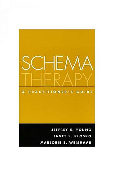 Schema Therapy: A Practitioner's Guide