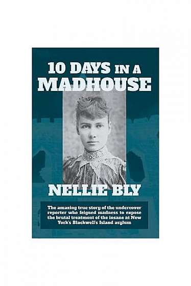 Ten Days in a Madhouse