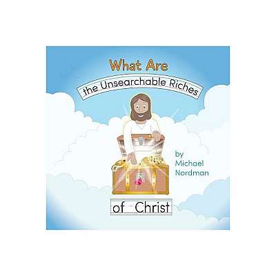 Coperta cărții What Are the Unsearchable Riches of Christ