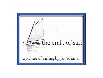The Craft of Sail: A Primer of Sailing