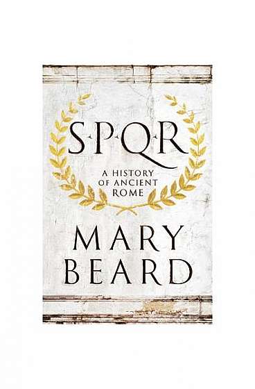 Coperta cărții S.P.Q.R: A History of Ancient Rome