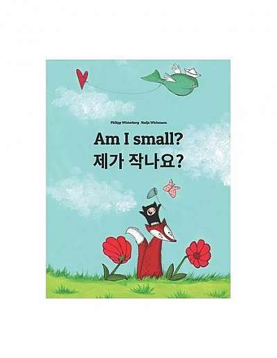 Am I Small? Naega Jag-Ayo?: Children's Picture Book English-Korean (Bilingual Edition)