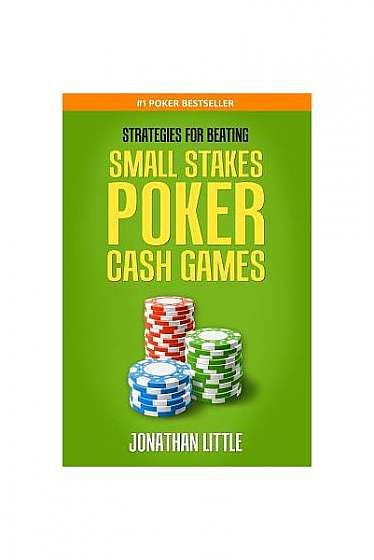 Strategies for Beating Small Stakes Poker Cash Games