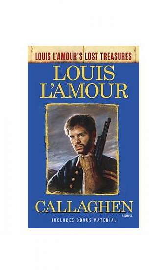 Callaghen (Louis L'Amour's Lost Treasures)