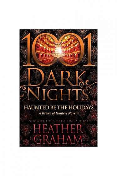 Coperta cărții Haunted Be the Holidays: A Krewe of Hunters Novella
