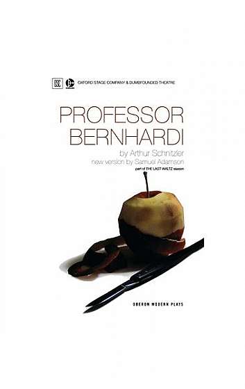 Professor Bernhardi: Oxford Stage Company & Dumbfounded Theatre Present