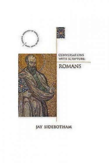 Conversations with Scripture: Romans