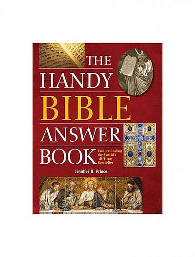 The Handy Bible Answer Book: Understanding the World's All-Time Bestseller