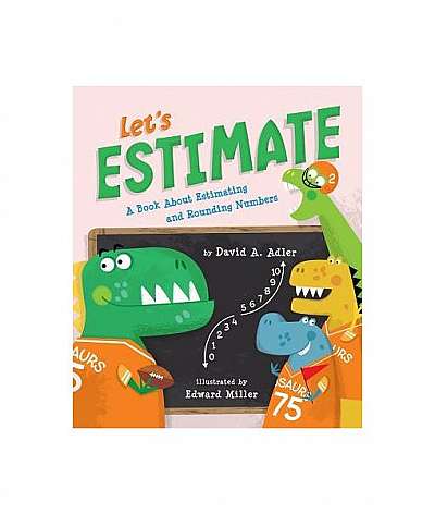 Coperta cărții Let's Estimate: A Book about Estimating and Rounding Numbers