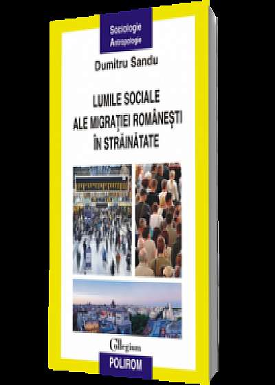 Lumile sociale ale migratiei romanesti in strainatate