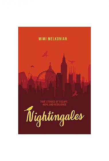 Nightingales: True Stories of Escape, Hope, and Resilience