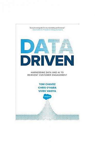 Data Driven: Harnessing Data and AI to Reinvent Customer Engagement