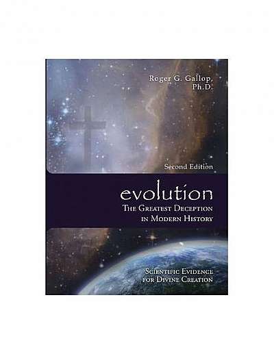 Coperta cărții Evolution - The Greatest Deception in Modern History