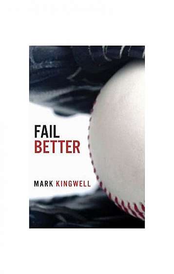 Fail Better: Why Baseball Matters