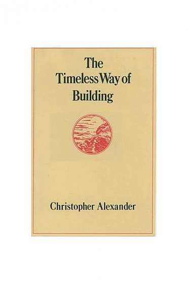 The Timeless Way of Building