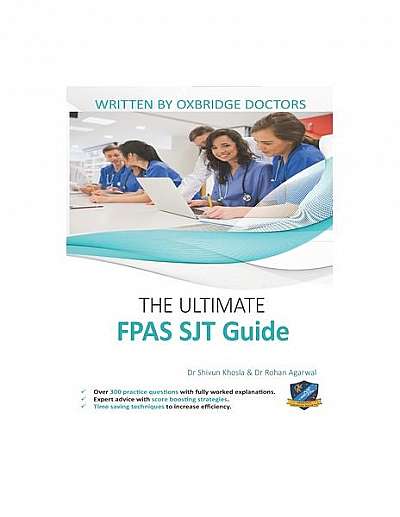 Coperta cărții The Ultimate Fpas Sjt Guide: 300 Practice Questions, Expert Advice, Fully Worked Explanations, Score Boosting Strategies, Time Saving Techniques, U