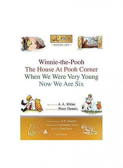 A.A. Milne's Pooh Classics Boxed Set: Winnie-The-Pooh; The House at Pooh Corner; When We Were Very Young; Now We Are Six