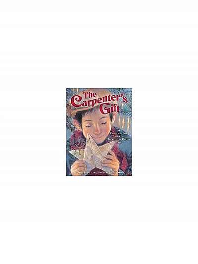 The Carpenter's Gift: A Christmas Tale about the Rockefeller Center Tree