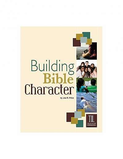 Coperta cărții Building Bible Character: Helping Teens Rise Above the World