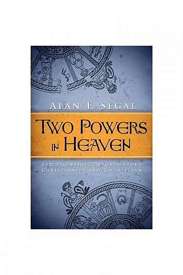 Coperta cărții Two Powers in Heaven: Early Rabbinic Reports about Christianity and Gnosticism