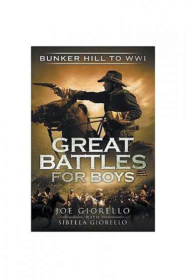 Great Battles for Boys: Bunker Hill to Wwi