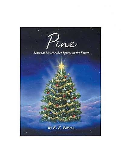 Pine: Seasonal Lessons That Sprout in the Forest