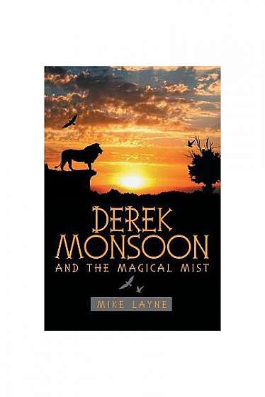 Derek Monsoon: And the Magical Mist