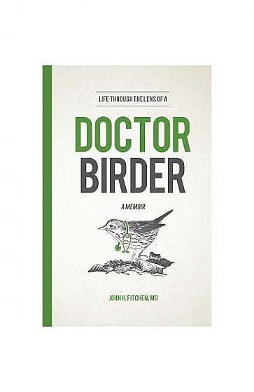 Life Through the Lens of a Doctor-Birder
