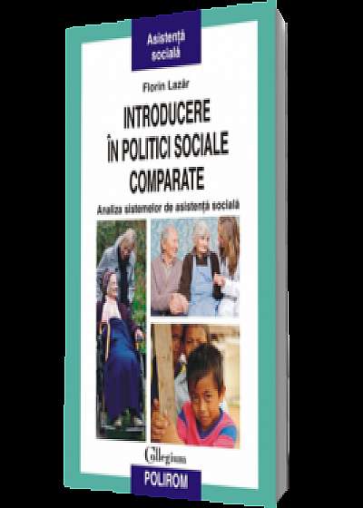 Introducere in politici sociale comparate. Analiza sistemelor de asistenta sociala