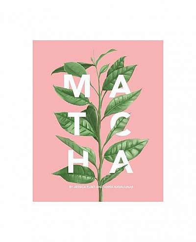 Matcha: A Lifestyle Guide