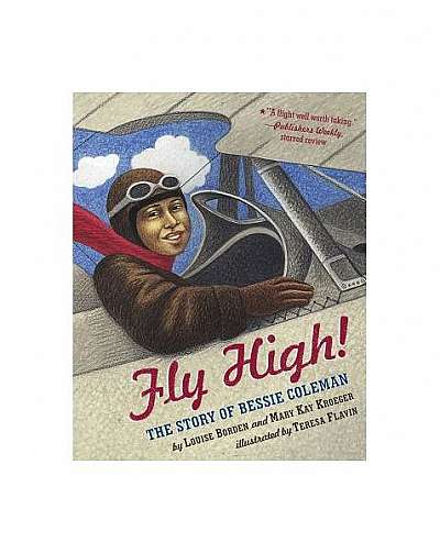 Fly High!: The Story of Bessie Coleman
