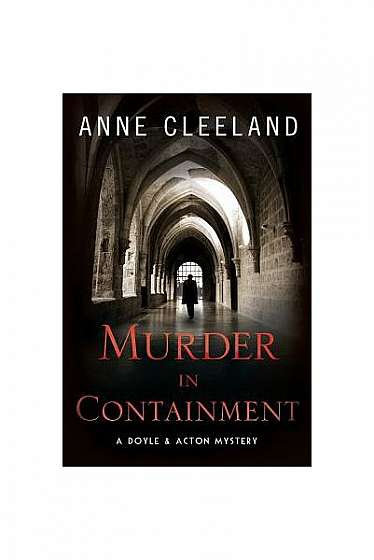 Murder in Containment: A Doyle and Acton Mystery