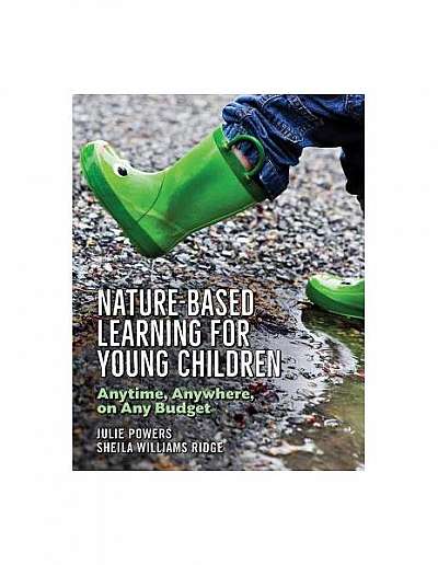 Nature-Based Learning for Young Children: Anytime, Anywhere, on Any Budget