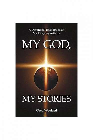 Coperta cărții My God, My Stories: A Devotional Book Based on My Everyday Activity