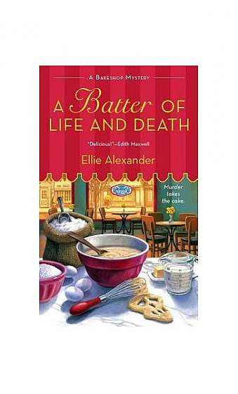 Coperta cărții A Batter of Life and Death: A Bakeshop Mystery