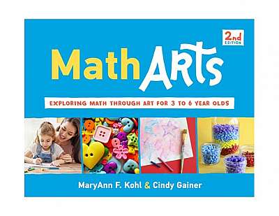 Matharts: Exploring Math Through Art for 3 to 6 Year Olds