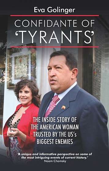 A Confidante of Tyrants: The Story of the American Woman Trusted by America's Biggest Enemies