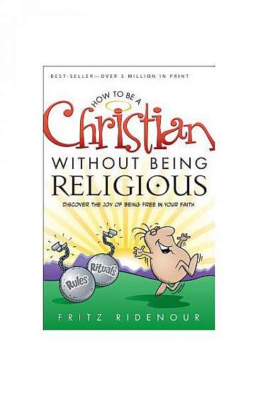 Coperta cărții How to Be a Christian Without Being Religious