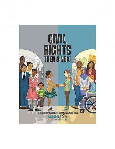 Coperta cărții Civil Rights Then and Now: A Timeline of the Fight for Equality in America