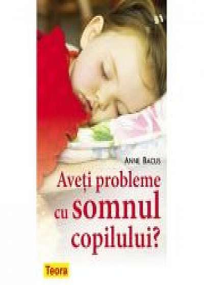 Aveti probleme cu somnul copilului? - Anne Bacus