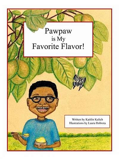 Pawpaw Is My Favoirte Flavor