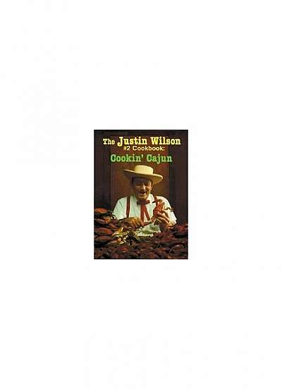 The Justin Wilson #2 Cookbook: Cookin' Cajun