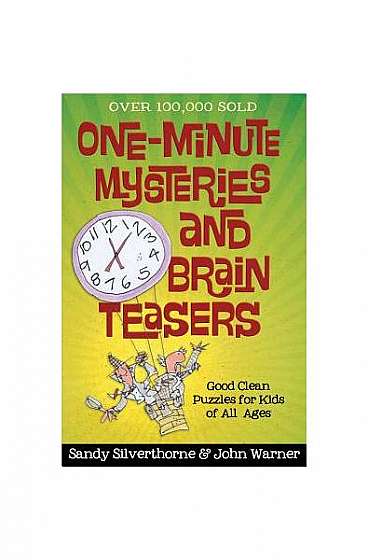 Coperta cărții One-Minute Mysteries and Brain Teasers: Good Clean Puzzles for Kids of All Ages