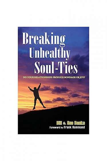 Breaking Unhealthy Soul-Ties