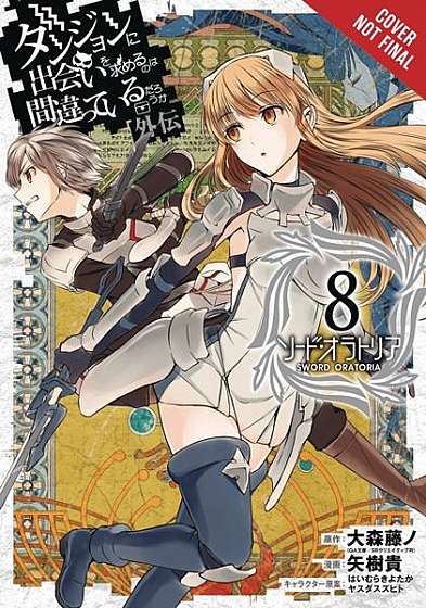 Coperta cărții Is It Wrong to Try to Pick Up Girls in a Dungeon? on the Side: Sword Oratoria, Vol. 8 (Manga)