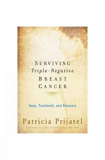 Surviving Triple-Negative Breast Cancer: Hope, Treatment, and Recovery
