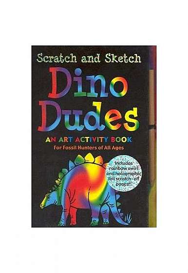 Scratch and Sketch Dino Dudes: An Art Activity Book for Fossil Hunters of All Ages [With Wooden Stylus for Drawing]