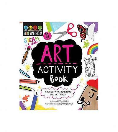 Stem Starters for Kids Art Activity Book: Packed with Activities and Art Facts
